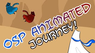 OSP ANIMATED Journey [upl. by Lounge262]