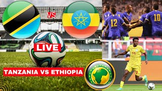 Tanzania vs Ethiopia Live Stream African Cup Nations Afcon Qualifier Football Match Score Highlights [upl. by Juno]