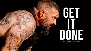 GET IT DONE  Powerful Motivational Speech Video Andy Frisella Motivation [upl. by Nasus603]