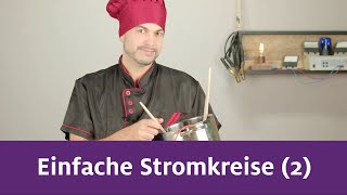 Einfache Stromkreise Teil 2 [upl. by Ansela]