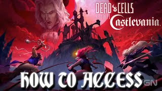 How to Access the Dead Cells Return to Castlevania DLC [upl. by Hailey489]