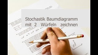 Stochastik Baumdiagramm und Zufallsversuch mit zwei Würfeln Ergebnismenge angeben [upl. by Aroled601]