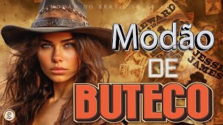 MODÃO DE BUTECO • MODA CAIPIRA • SÓ AS MELHORES  SERTANEJO [upl. by Thorstein362]