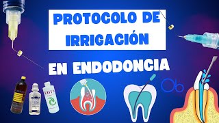 Protocolo de Irrigación en Endodoncia 🦷 💧 paso a paso [upl. by Allehc887]