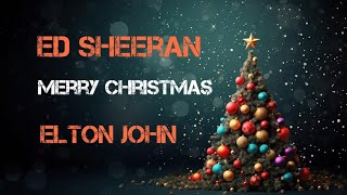 Ed Sheeranamp Elton John  Merry Christmas [upl. by Suisyola]