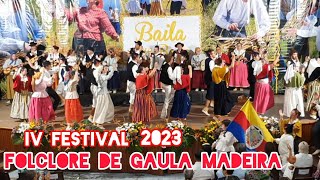 IV Festival Folclore 2023 Grupo Folclore de Gaula Madeira Island Portugal [upl. by Boeke627]