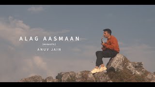 Anuv Jain  Alag Aasmaan Acoustic [upl. by Vescuso887]