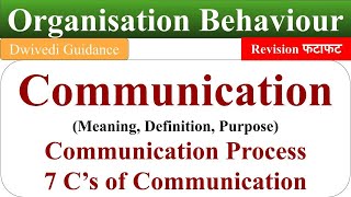 Communication meaning Communication Process 7c of Communication Organisational Behaviour OB [upl. by Tamarra]