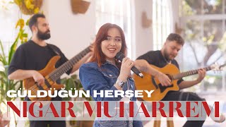 Nigar Muharrem  Güldüğün Herşey Akustik 2024 [upl. by Natanhoj]