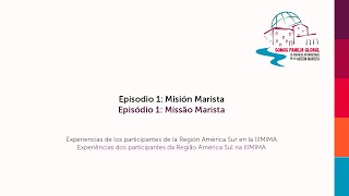 Episódio 1 Missão Marista  Episodio 1 Misión marista [upl. by Catlee747]