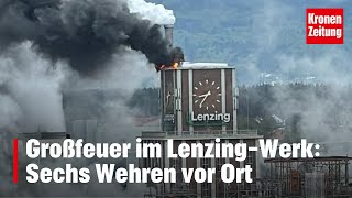 Großfeuer im LenzingWerk Sechs Wehren vor Ort  kronetv NEWS [upl. by Ylesara530]