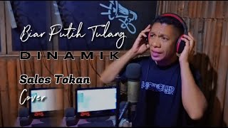 Biar Putih Tulang  Dinamik  Sales Tokan Cover  Lyric [upl. by Florida933]