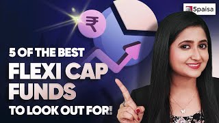 Top 5 Flexi Cap Funds  5 Flexi Cap Funds to Invest in 2024  Best flexicapfund [upl. by Eciened]