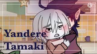 Anything for you Clingy Yandere Tamaki x Yn Part 3 Read Description [upl. by Norri]