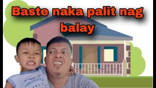 naka palit nag balay si baste  bisaya skits [upl. by Ettenrahs]