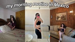 MORNING ROUTINE IN MEXICO 🇲🇽 [upl. by Bedad]