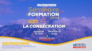 Séminaire de formation Biblique  La consécration Jour  4 suite de lenseignement [upl. by Trotter559]