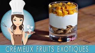 Recette  Crémeux yaourt et mascarpone aux fruits exotiques [upl. by Sirronal]