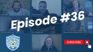 Ep36  LEEDS DEFEATED IN ROSES BATTLE TERRIERS FOURMENT EVATTS BOLTON CITY BEATEN AT WALSALL [upl. by Arevle]