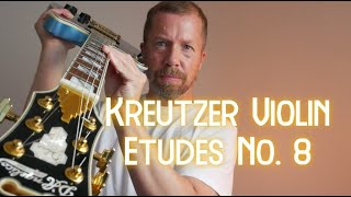 Kreutzer Violin Etudes No 8 [upl. by Liag]