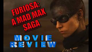 Furiosa A Mad Max Saga Review [upl. by Derby417]