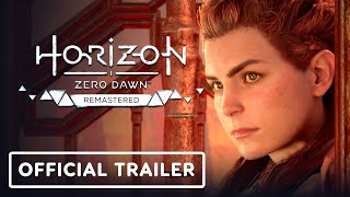 Horizon Zero Dawn Remastered  Official Launch Trailer [upl. by Modnar]