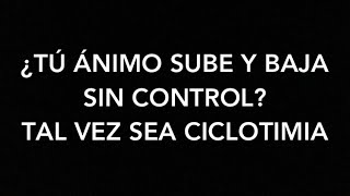 Si tu ánimo sube y baja sin control puede ser ciclotimia [upl. by Halihs]