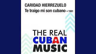 Te Traigo Mi Son Cubano Remasterizado [upl. by Leveroni]