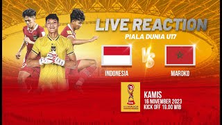 Live Reaction INDONESIA VS MAROKO I FIFA World Cup U17 INDONESIA [upl. by Trebleht]