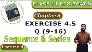 Exercise 45 Q 916 FSC Part 1 class 11 Math KPK Board  FSC amp ICS  Lecture 6 [upl. by Aeel]