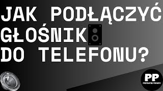 Jak podłączyć głośnik z telefonem [upl. by Adner860]