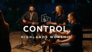 Control  Official Music Video  Highlands Worship [upl. by Oicnecserc159]