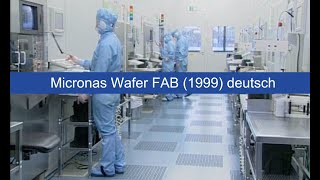 Micronas Wafer FAB 1999 deutsch [upl. by Nylzaj945]