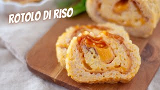 ROTOLO DI RISO ripieno e filante ⭐ Ricetta facile ❤️ [upl. by Eelrebma539]