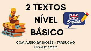 2 TEXTOS EM INGLÊS PARA NÍVEL BÁSICO  COM ÁUDIO EM INGLÊS  TRADUÇÃO [upl. by Kaitlin]