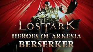 Lost Ark  Heroes of Arkesia  Ep 1 The Berserker [upl. by Chaney]