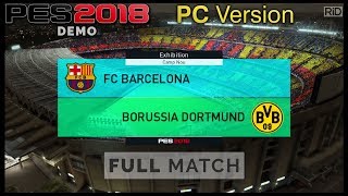 PES 2018 PC Demo Gameplay  Full Match [upl. by Irisa73]