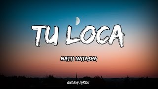 Natti Natasha  Tu Loca LETRA🎵 [upl. by Ching]