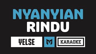 Karaoke  Yelse  Nyanyian Rindu [upl. by Trebloc]