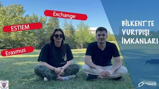 BİLKENT ÜNİVERSİTESİ YURTDIŞI İMKANLARI ESTIEM Erasmus Exchange [upl. by Airamzul]