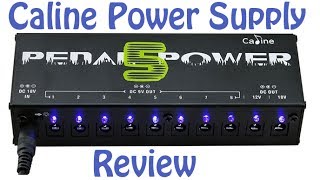 Caline Pedal Power 5 Power Supply Review  Pedal Board Power Supply  Guitar Effect Pedal Power [upl. by Rohclem]