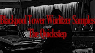 TTT Samples  Blackpool Tower Wurlitzer Quickstep [upl. by Stets]