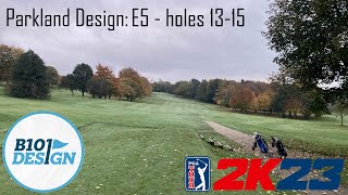 Parkland Design Episode Five  holes 1315 [upl. by Eimarej334]