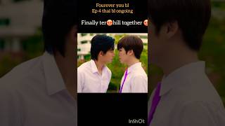 Finally ter😘 hill together ❤️😘😍fourever you ep4boylvbleditblkissfypblanimeblnewtrendsthaibl [upl. by Soneson]