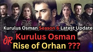 Kurulus Osman Season 6 Release Date  Osman Season 6 or Orhan Season 1  Osman Season 6 Updates [upl. by Adriell]