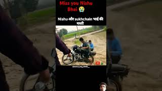 Miss you Nishu Bhai 😭 tarecter lovers Nishu Bhai 😭trending [upl. by Heurlin152]