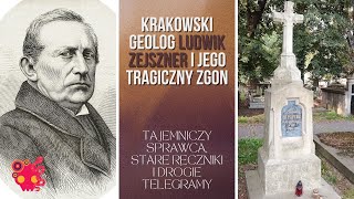 Ludwik Zejszner  krakowski geolog z ulicy Brackiej i jego tajemniczy oprawca [upl. by Aihsotan]