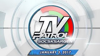 TV Patrol Socksargen  Jan 3 2017 [upl. by Latoya]