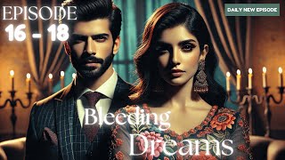 Bleeding Dreams Episode 16 to 18  Bleeding Dreams  Episode 16 to 18  romantic lovepulsediaries [upl. by Sonja]