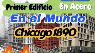 Historia Origen del Acero Como se Fabrica Quien Crea el Acero Rand McNally Primer edificio de acero [upl. by Yedsnil]